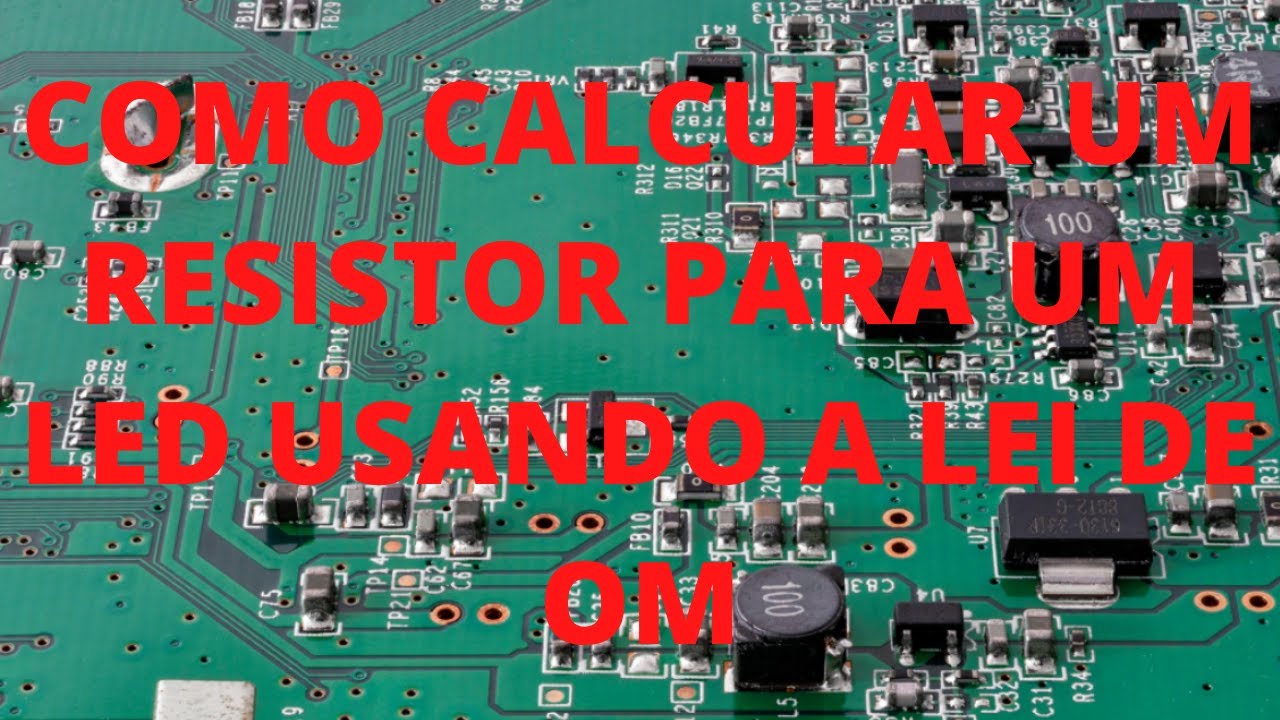 como calcular o resistor correto para um led usando a lei de om YouTube