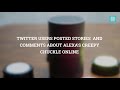 Amazon's Alexa is freaking people out with a technical glitch