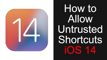 How to Allow Untrusted Shortcuts iPhone IOS 14