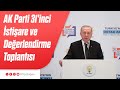 Ak parti 31inci stiare ve deerlendirme toplants