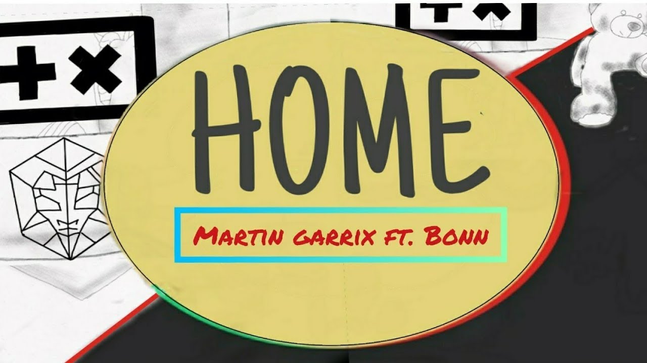 Martin garrix feat. Bonn - Home lyrics clip video
