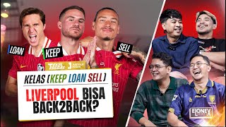 LIVERPOOL BISA BACK2BACK? | KEEP, LOAN, SELL | Tekel Bebas #157