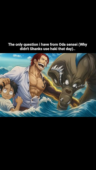 THE ONLY QUESTION I HAVE FROM ODA SENSEI  WHY ? WHY ? WHY ?..#anime #onepiece #luffy #shanks