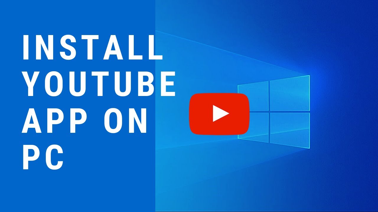 How To Install YouTube App On PC Install YouTube App In Laptop YouTube