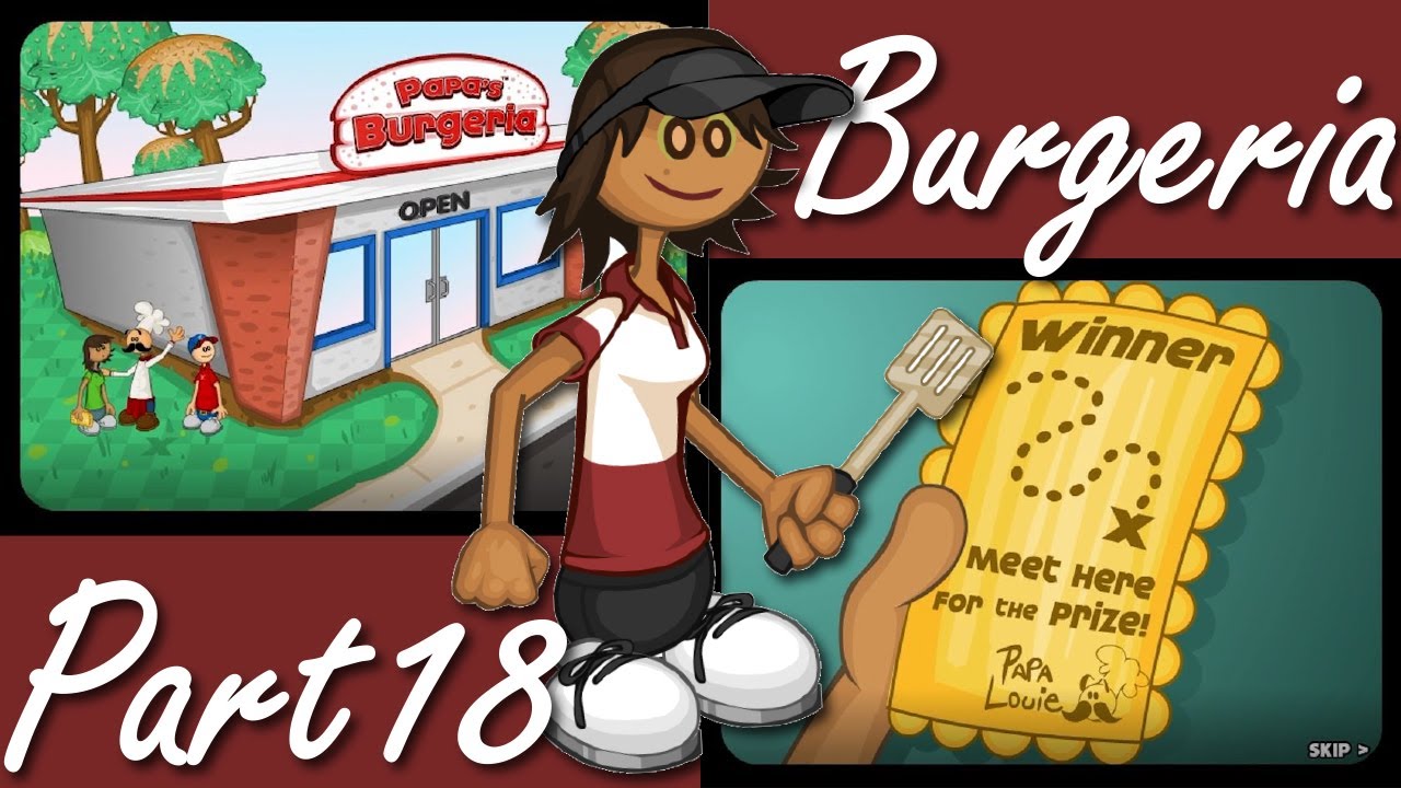 Papa's Burgeria Part 18//Papa Louie Games YouTube