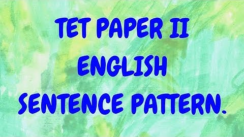 TET Paper II English - Sentence Pattern.