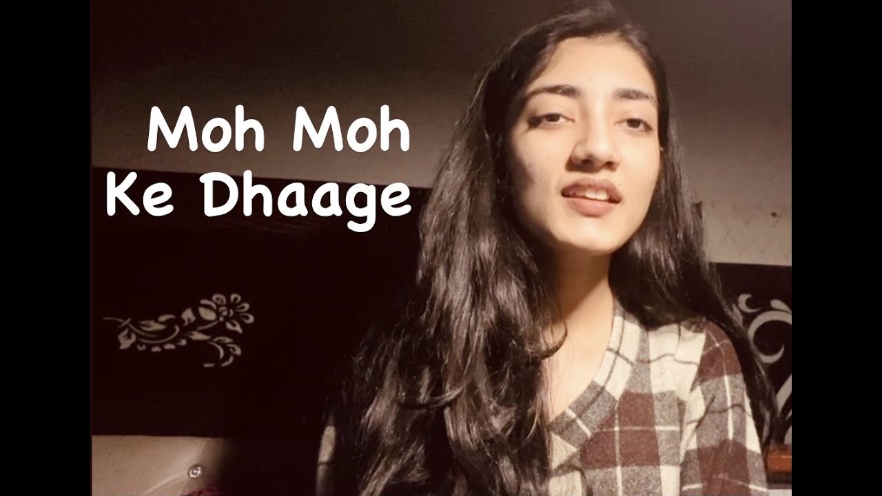 Moh moh ke dhaage | Short cover| Shraddha Shree - YouTube