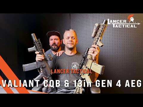 Two Missions. One Platform. The New @Valiant Airsoft Edition Gen 4 AEG Series | Lancer Tactical