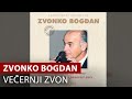 Zvonko Bogdan - Večernji Zvon - Vojvodina Music Official
