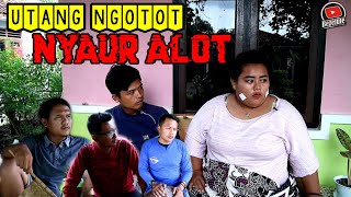 UTANG NGOTOT NYAUR ALOT (film pendek indramayu juntikedokan)