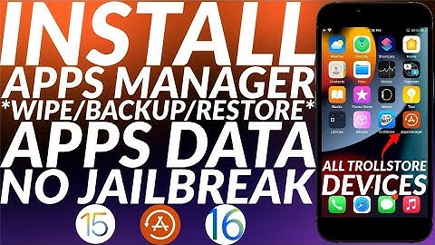 Install Apps Manager with Trollstore & Manage App Data | Wipe/Backup/Restore | Without Jailbreak