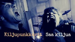 Video thumbnail of "Saa kiljua - Kiljupunkkarit (Suomirock - Suomipunk - Rockmusic)"