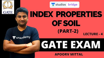 L4: Index Properties of Soil (Part-2) | Geotechnical Engineering for GATE 2020 | Apoorv Mittal