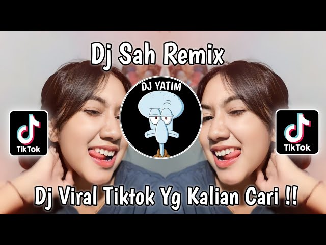 DJ SAH REMIX SARAH SUHAIRI VIRAL TIKTOK TERBARU 2024  !! class=