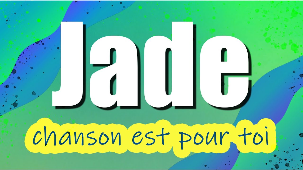 Jade | Chanson Douce et Lumineuse