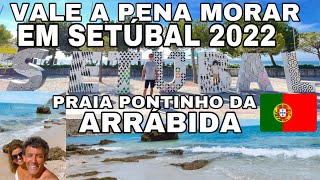 VALE A PENA MORAR EM SETÚBAL, PORTUGAL📍🇵🇹 PRAIA PONTINHO DA ARRÁBIDA - SETEMBRO 2022