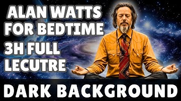 Sleep Well with Alan Watts: Enlightenment While You Sleep - Black Screen Lecture - No music