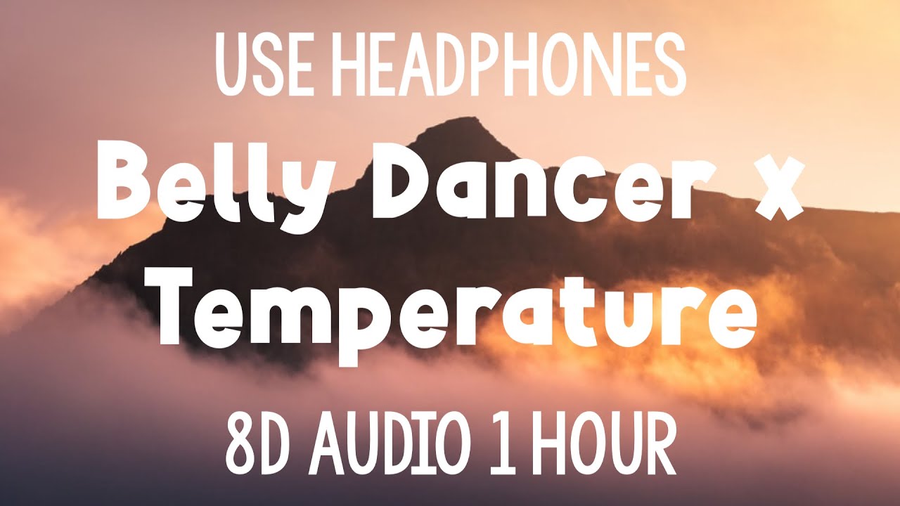 Belly Dancer x Temperature [Tiktok Song] 1 Hour (8D Audio) YouTube