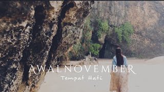 AWALNOVEMBER - Tempat  Hati ( Official Music Video )