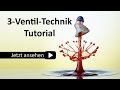 3 Ventil Technik - Tutorial