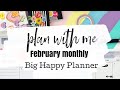 February Monthly Plan With Me | Big Happy Planner