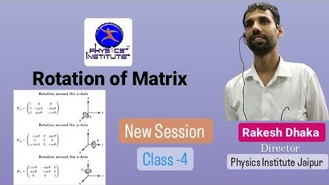 #Class-4Session2023-24 #Rotationofmatrix #rpsc1stgrade #bscphysics #cuet #csirnet #physicsinstitute