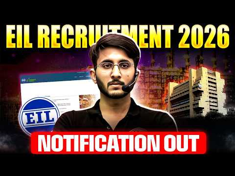 EIL Recruitment 2026 Out! | Salary, Eligibility, Vacancy & Selection Process | Notification Out