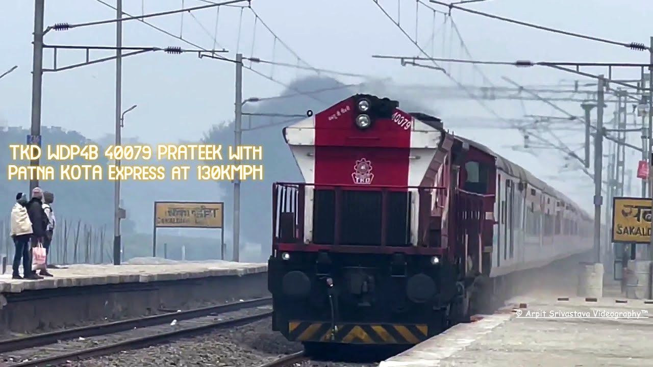 First Time in History TKD WDP-4B 40079 "PRATEEK" at 130 kmph with 13237 UP PATNA KOTA Express 🔥🔥