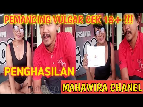 Pemancing Vulgar Cek!!! Gaji Mahawira Chanel Dari Youtube Setiap Bulan