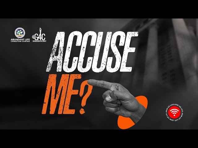 Accuse Me? // Minister Emmanuel Adeyeye // ALCC Generation 4 Christ