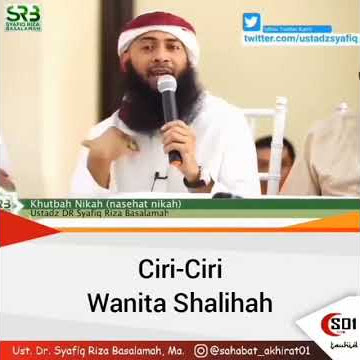 Ciri - ciri wanita sholehah - Ust. Syafiq. Basalamah