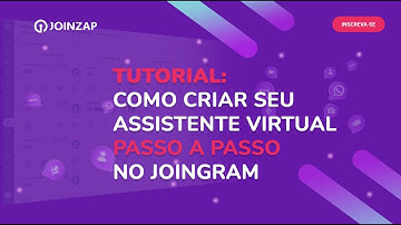 Como Criar Seu Assistente Virtual Passo a Passo no Joingram