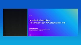 AWS Summit Milan 2025 - AI nella vita Quotidiana: L'innovazione con AWS al Servizio di Tutti