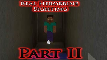 Real HEROBRINE Sighting - Part III