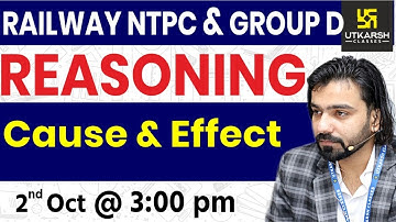 Railway NTPC & Group D Reasoning | Cause & Effect | Reasoning Short Tricks | By Akshay Sir