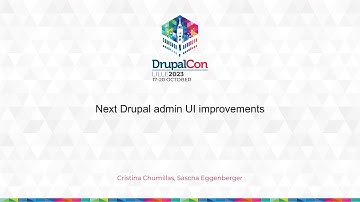 USERS & EDITORS - Next Drupal admin UI improvements