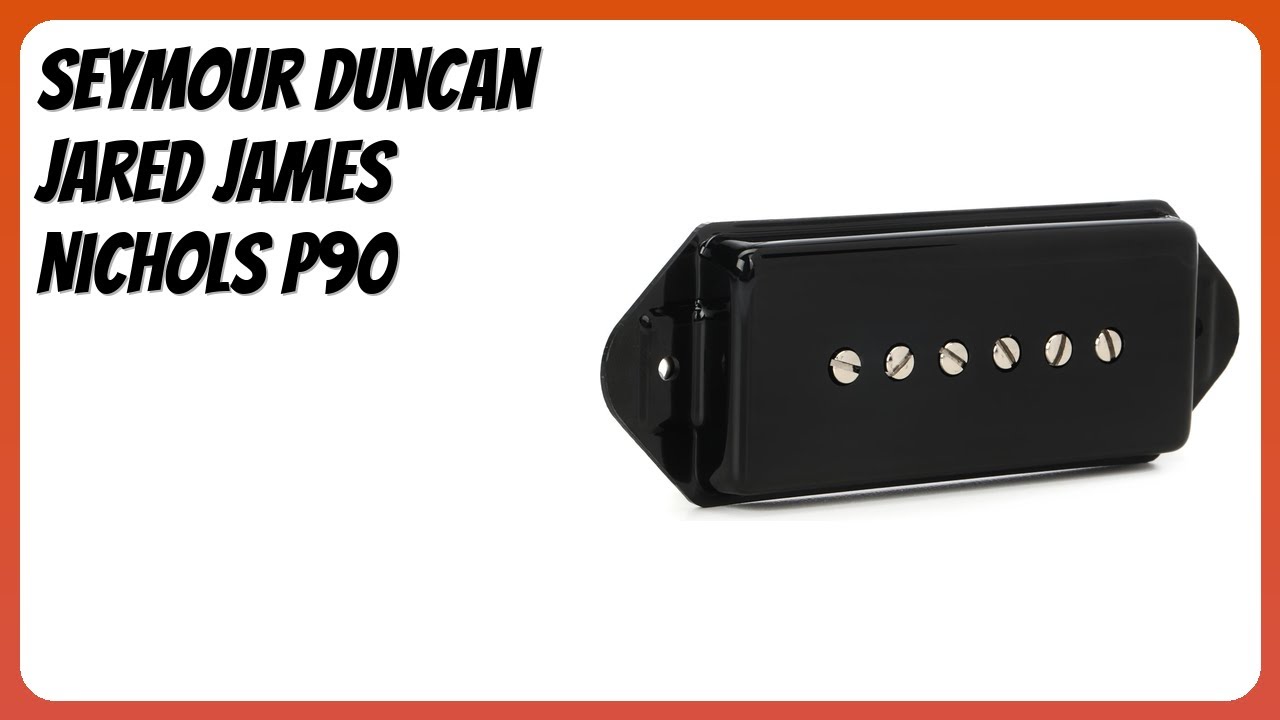 REVIEW (2026): Seymour Duncan Jared James Nichols P90. Features