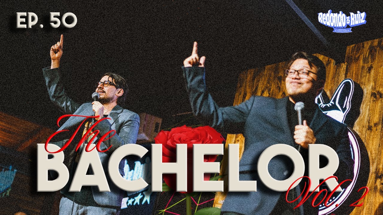 Perdonamos CACHOS en vivo - THE BACHELOR VOL 2 | REDONDO & RUIZ EP #50