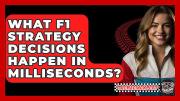 What F1 Strategy Decisions Happen In Milliseconds? - The Racing Xpert
