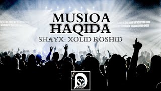 Musiqa haromligi haqida | (Shayx: Xolid Roshid)