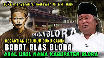 GUS MUWAFIQ TERBARU 2025 ASAL USUL NAMA BLORA BABAT ALAS BLORA  TURUNANE SUKU SAMIN