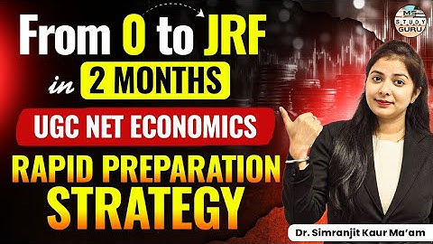 Ugc Net Jrf Economics Strategy Dec 2025 | Net Jrf Economics Preparation With Dr. Simranjit Kaur