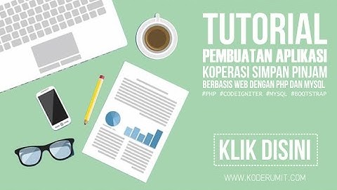 Membuat Directory Web dengan Xampp dan Framework Codeigniter Aplikasi Koperasi