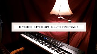 Remember - UPPERROOM Ft. Dante Bowe(Cover/Instrumental)