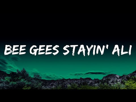 Bee Gees Stayin' Alive Lyrics | Music For Your Mind