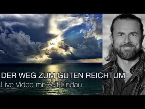 Der Weg zum guten Reichtum - Live Video mit Veit Lindau