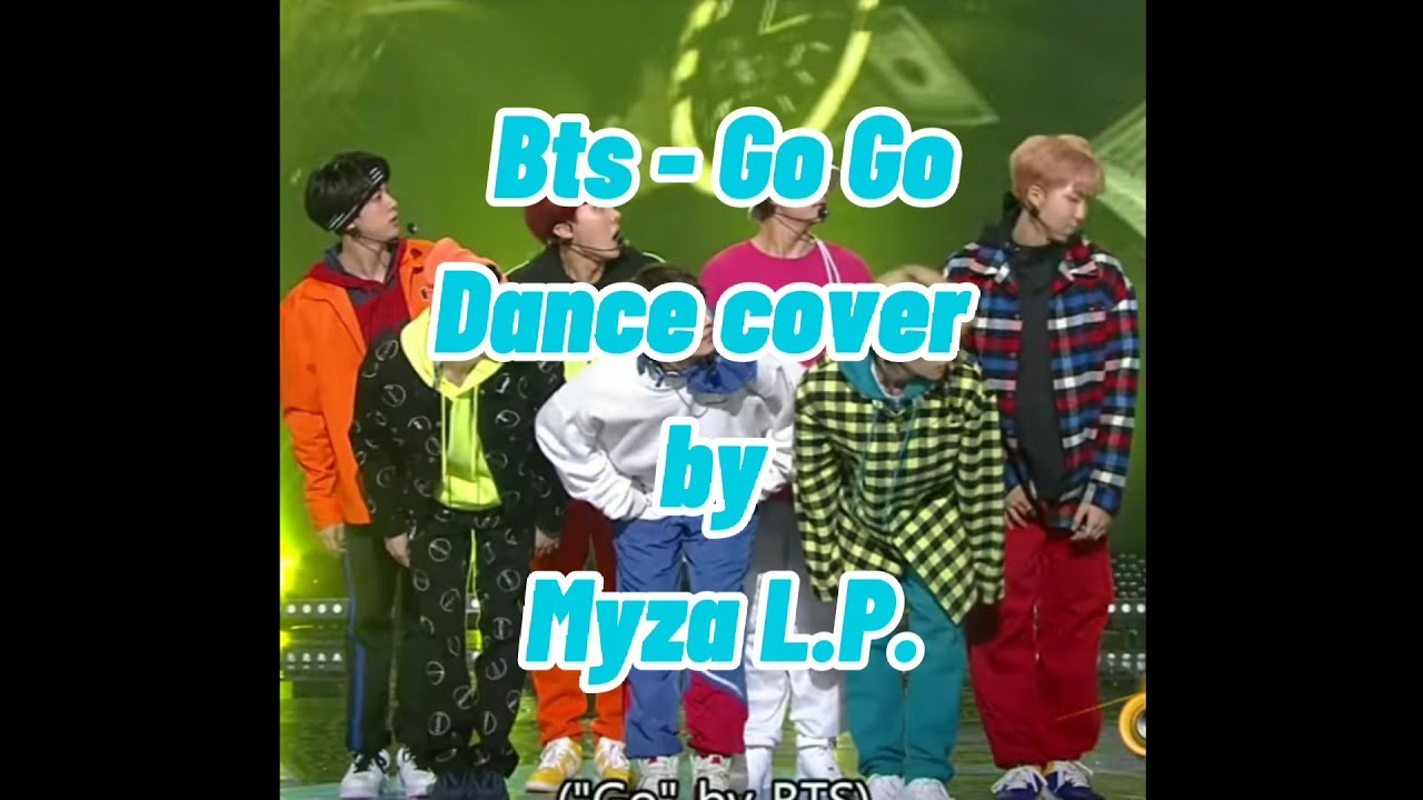 Bts Go Go //Dance cover// by {Muza L.P.} YouTube
