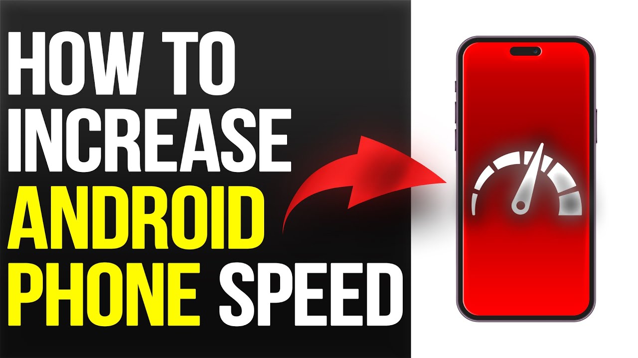 How To Increase Android Phone Speed (How To Improve/Speed Up Android ...