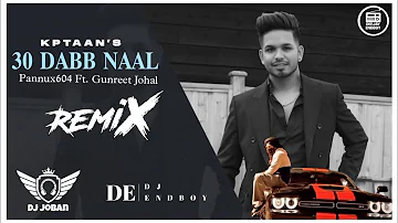 30 Dabb Naal Remix Kptaan | DJ JOBAN | Akhan Lal Tura Chite Wali Chaal Remix Pannux604 Gunreet Johal
