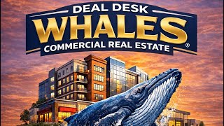 Deal Desk Whales Commercial Real Estate